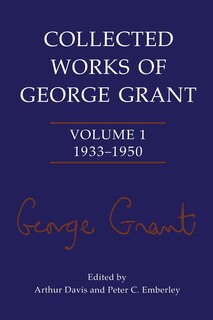 Couverture_Collected Works of George Grant