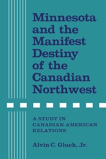 Couverture_Minnesota and the Manifest Destiny of the Canadian Northwest