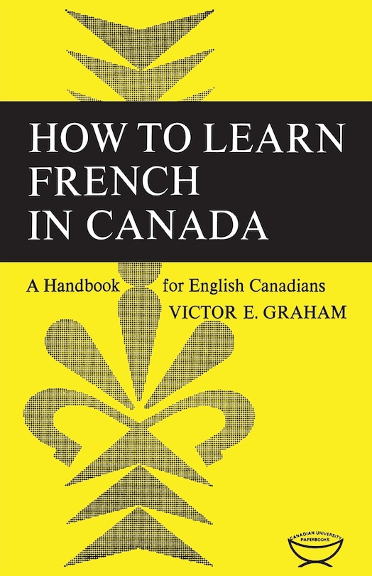 How to Learn French in Canada: A Handbook for English Canadians