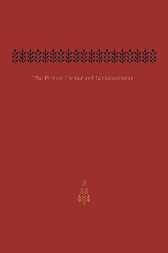 Front cover_The Pioneer Farmer and Backwoodsman
