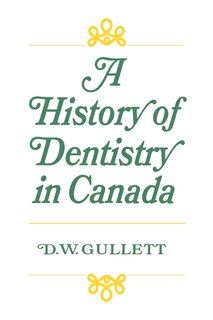 Couverture_A History of Dentistry in Canada