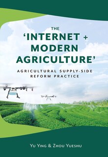 Couverture_The &lsquo;Internet + Modern Agriculture&rsquo;