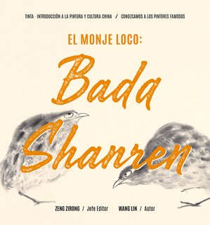 El Monje Loco: Bada Shanren (spanish Edition)