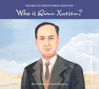 Front cover_Who Is Qian Xuesen?