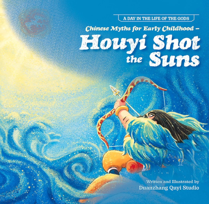 Front cover_Chinese Myths for Early Childhood—Houyi Shot the Suns