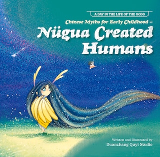 Couverture_Chinese Myths for Early Childhood—Nügua Created Humans