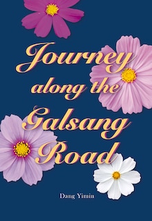 Front cover_Journey along the Galsang Road