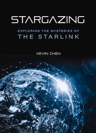 Stargazing: Exploring the Mysteries of the Starlink