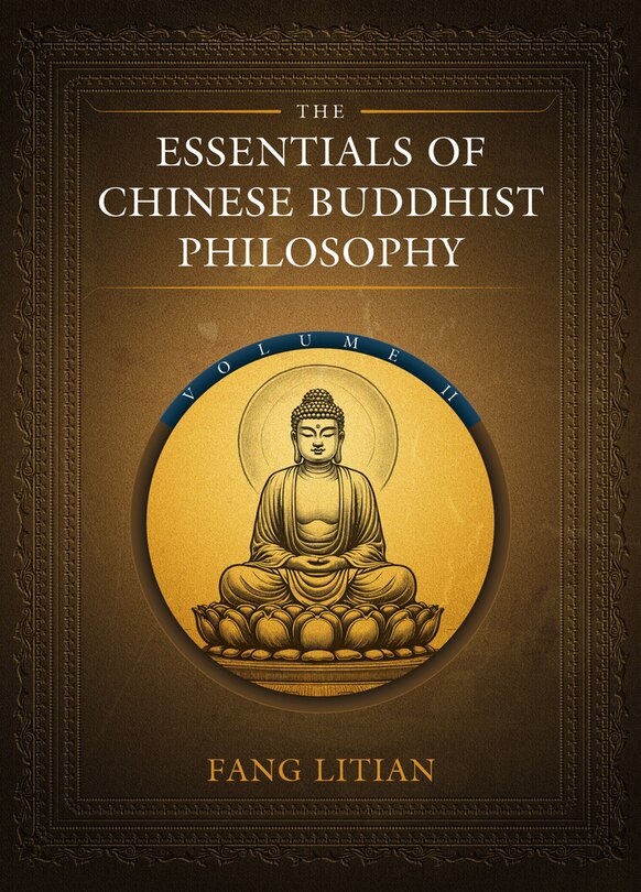 Couverture_The Essentials of Chinese Buddhist Philosophy (Volume II)