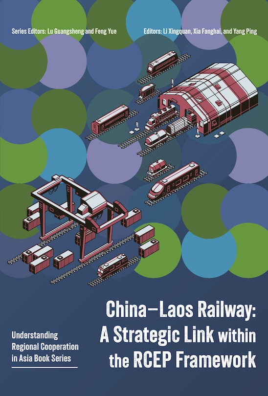 Front cover_China–Laos Railway: A Strategic Link within the RCEP Framework