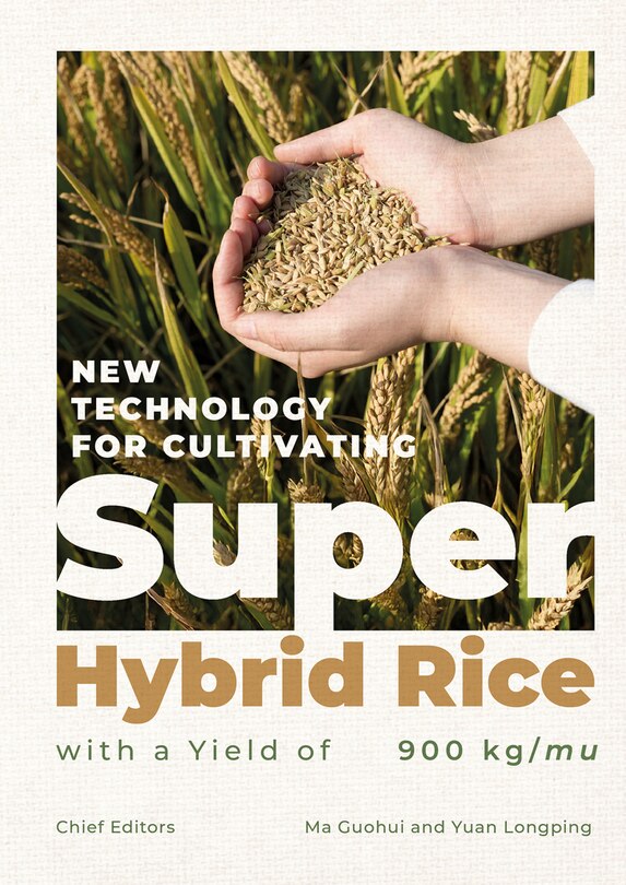 Front cover_New Technology for Cultivating Super Hybrid Rice with a Yield of 900kg/mu