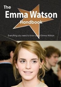 Couverture_The Emma Watson Handbook - Everything You Need To Know About Emma Watson