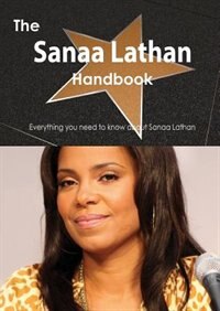 The Sanaa Lathan Handbook - Everything You Need To Know About Sanaa Lathan