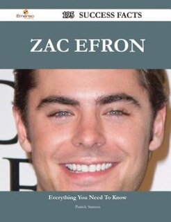Couverture_Zac Efron 195 Success Facts - Everything you need to know about Zac Efron