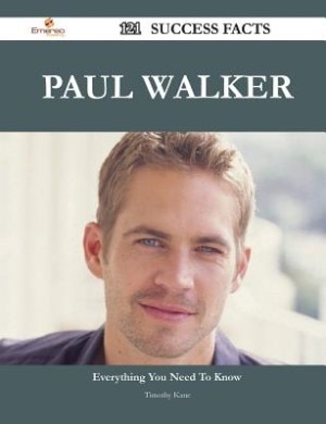 Couverture_Paul Walker 121 Success Facts - Everything you need to know about Paul Walker