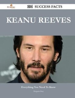 Couverture_Keanu Reeves 204 Success Facts - Everything you need to know about Keanu Reeves