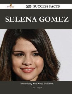 Couverture_Selena Gomez 268 Success Facts - Everything You Need to Know about Selena Gomez