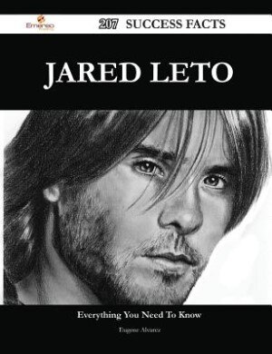 Jared Leto 207 Success Facts - Everything you need to know about Jared Leto