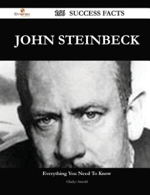 John Steinbeck 166 Success Facts - Everything you need to know about John Steinbeck