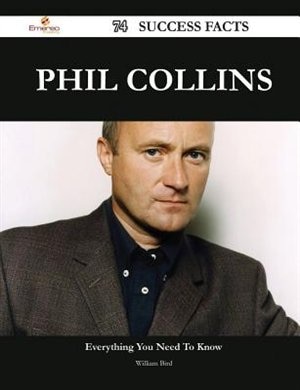 Phil Collins 74 Success Facts - Everything you need to know about Phil Collins