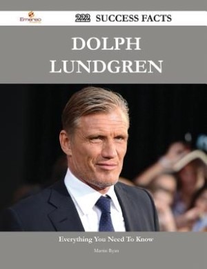 Dolph Lundgren 222 Success Facts - Everything you need to know about Dolph Lundgren