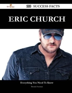 Couverture_Eric Church 103 Success Facts - Everything you need to know about Eric Church