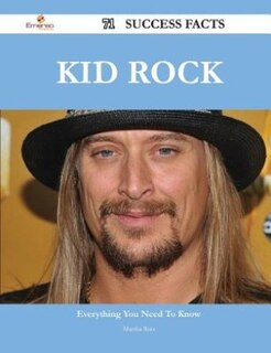 Kid Rock 71 Success Facts - Everything you need to know about Kid Rock