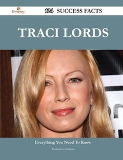 Traci Lords 124 Success Facts - Everything you need to know about Traci Lords