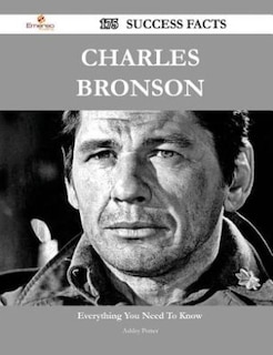 Charles Bronson 175 Success Facts - Everything you need to know about Charles Bronson