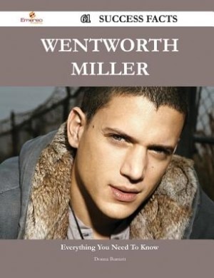 Wentworth Miller 61 Success Facts - Everything you need to know about Wentworth Miller