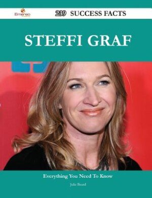 Steffi Graf 239 Success Facts - Everything you need to know about Steffi Graf