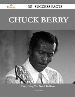 Chuck Berry 79 Success Facts - Everything you need to know about Chuck Berry