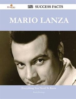 Couverture_Mario Lanza 152 Success Facts - Everything You Need to Know about Mario Lanza