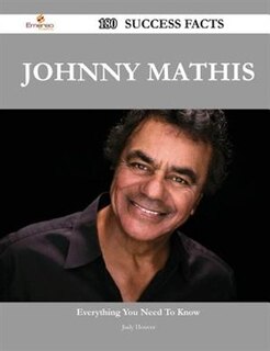 Johnny Mathis 180 Success Facts - Everything you need to know about Johnny Mathis