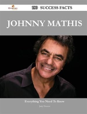 Johnny Mathis 180 Success Facts - Everything you need to know about Johnny Mathis