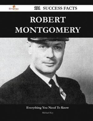 Couverture_Robert Montgomery 191 Success Facts - Everything you need to know about Robert Montgomery