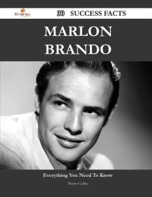 Marlon Brando 30 Success Facts - Everything you need to know about Marlon Brando