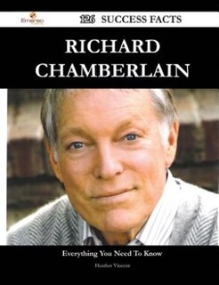 Couverture_Richard Chamberlain 126 Success Facts - Everything you need to know about Richard Chamberlain