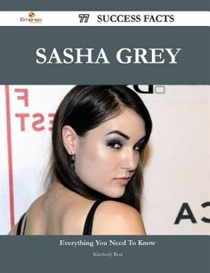 Sasha Grey 77 Success Facts - Everything you need to know about Sasha Grey