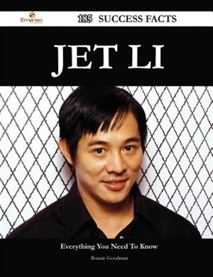 Jet Li 185 Success Facts - Everything you need to know about Jet Li