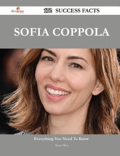 Front cover_Sofia Coppola 172 Success Facts - Everything you need to know about Sofia Coppola