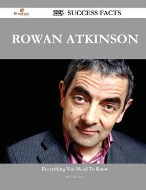 Couverture_Rowan Atkinson 225 Success Facts - Everything you need to know about Rowan Atkinson
