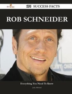 Front cover_Rob Schneider 176 Success Facts - Everything you need to know about Rob Schneider