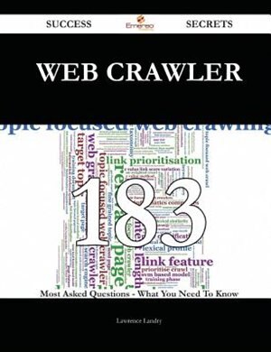 Front cover_Web crawler 183 Success Secrets - 183 Most Asked Questions On Web crawler - What You Need To Know
