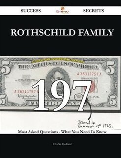 Rothschild family 197 Success Secrets - 197 Most Asked Questions On Rothschild family - What You Need To Know