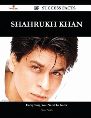 Shahrukh Khan 35 Success Facts - Everything You Need to Know about Shahrukh Khan