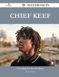 Chief Keef 79 Success Facts - Everything you need to know about Chief Keef