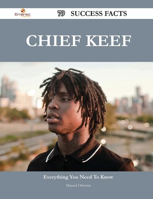 Chief Keef 79 Success Facts - Everything you need to know about Chief Keef