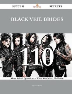 Couverture_Black Veil Brides 110 Success Secrets - 110 Most Asked Questions On Black Veil Brides - What You Need To Know