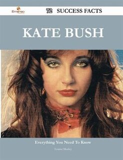Couverture_Kate Bush 72 Success Facts - Everything you need to know about Kate Bush